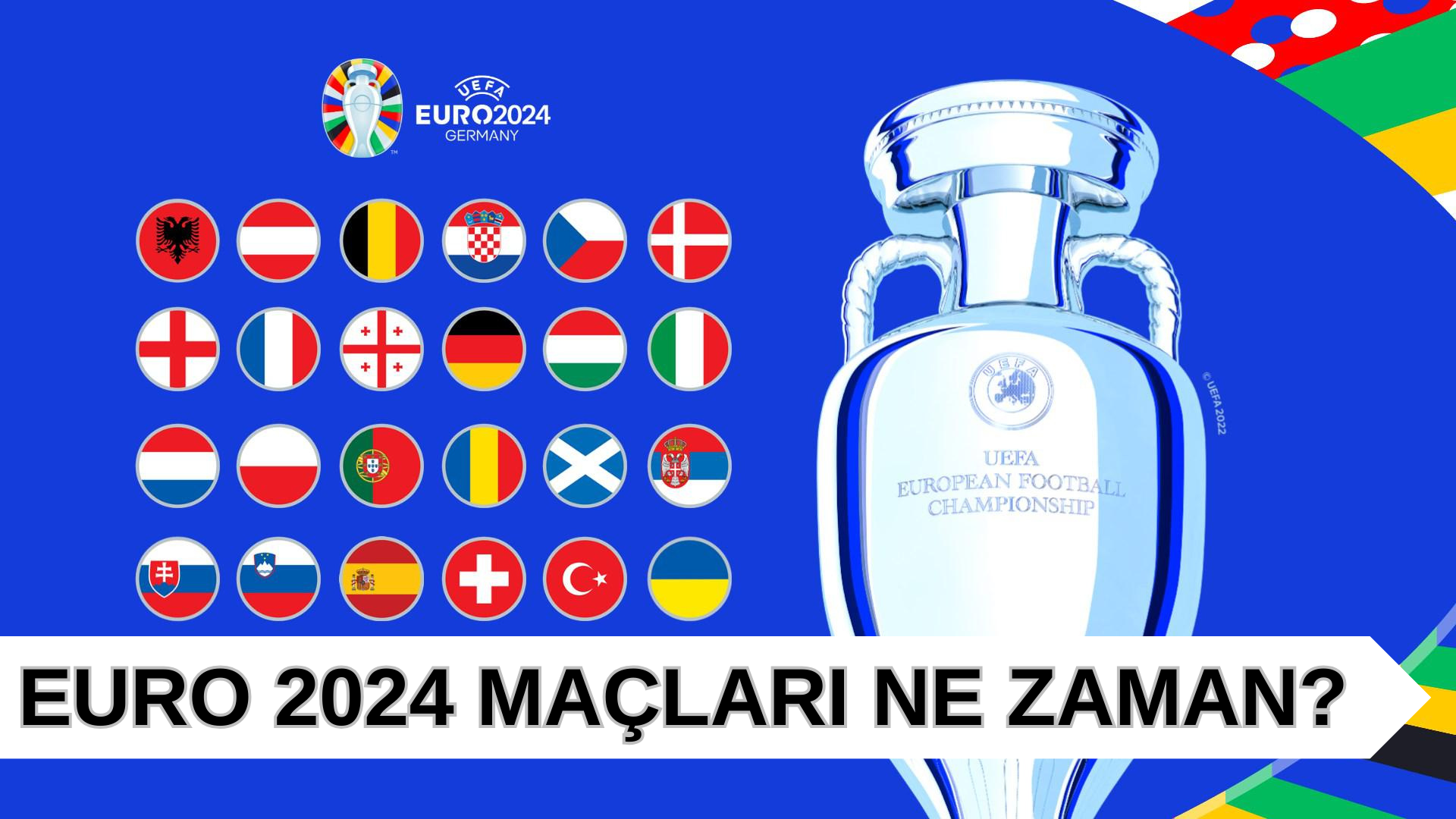 Euro 2024 Maçları Ne Zaman Başlıyor?