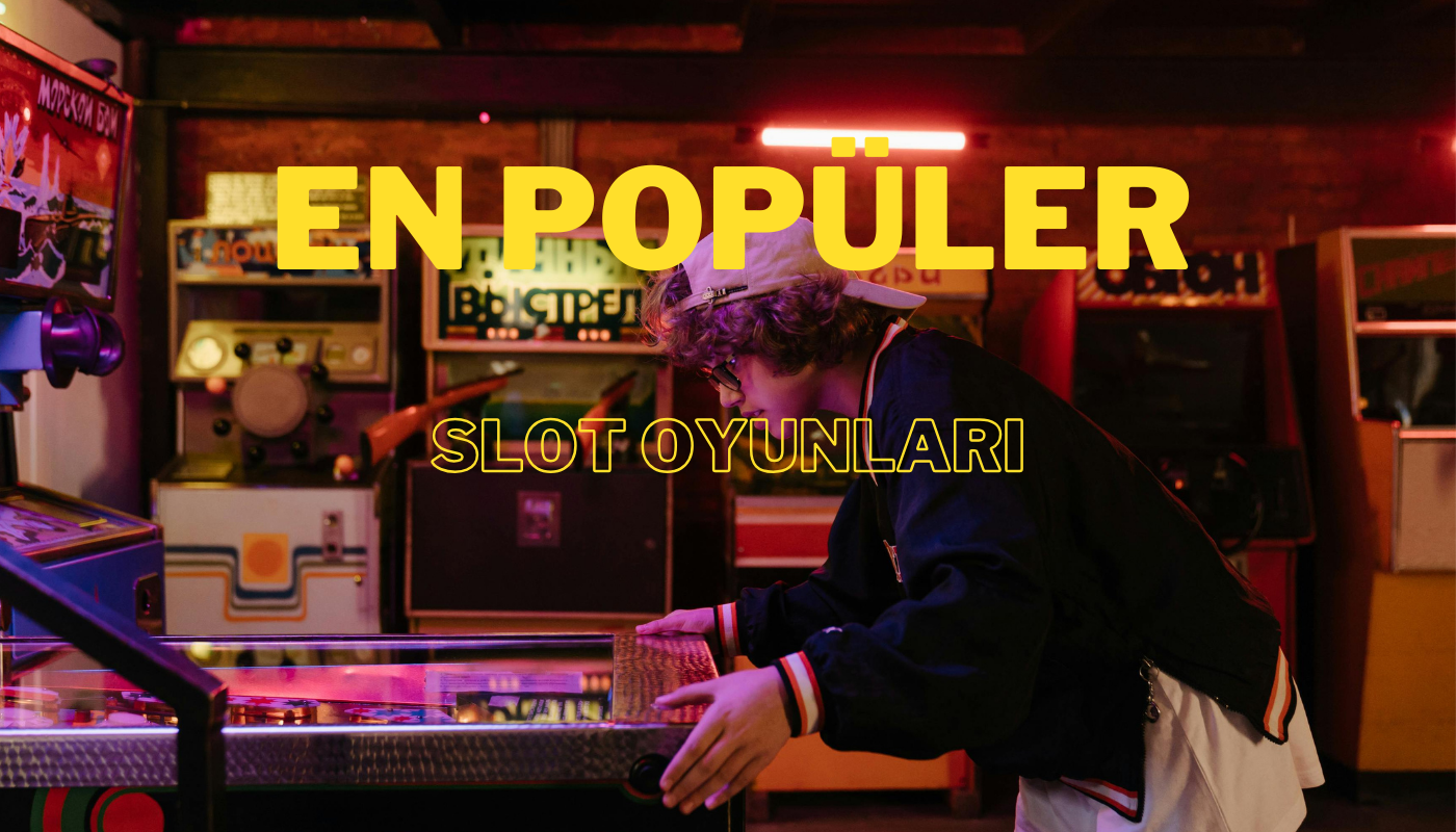 En Popüler Slot Oyunları: 2024’te Denemeniz Gerekenler